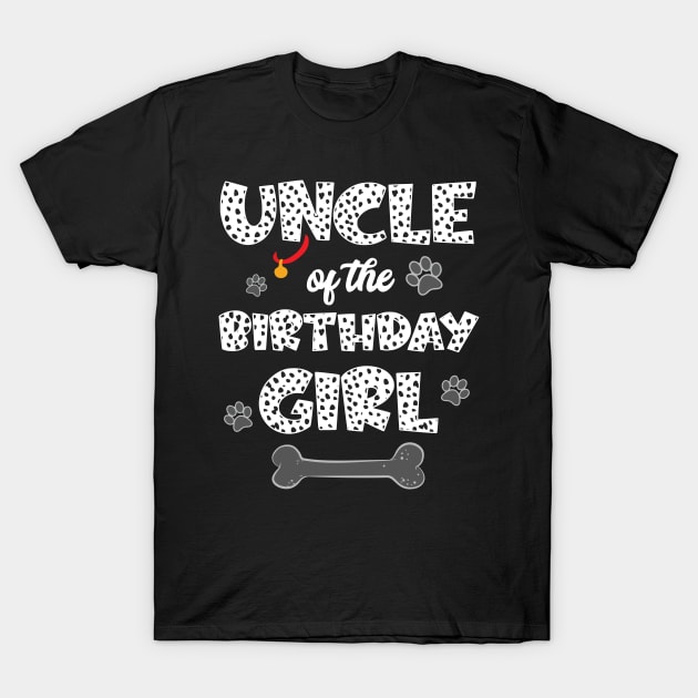 Uncle Of The Birthday Girl Dalmatian Family T-Shirt by ttao4164